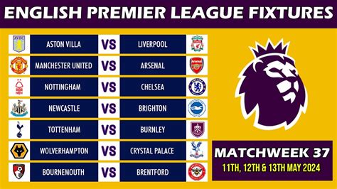 Epl Fixtures Matchweek 37 Premier League Fixtures Epl Fixtures