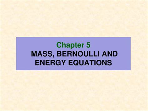 Ppt Chapter Mass Bernoulli And Energy Equations Powerpoint