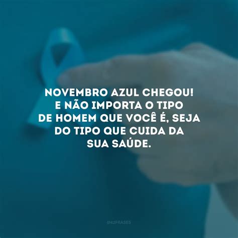 Frases Para O Novembro Azul Librain