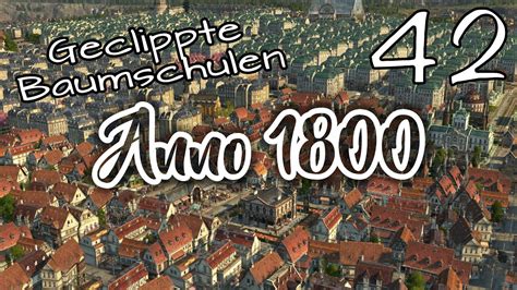 Geclippte Baumschulen Anno 1800 Stream 04 04 2023 Fiionula YouTube