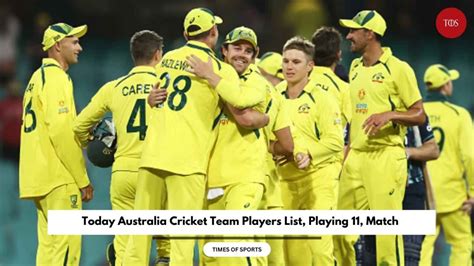 Today Australia Cricket Team Players List, Playing 11, Match Updates