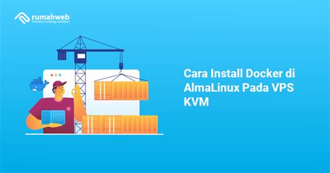 Cara Install Docker Di AlmaLinux Pada VPS KVM