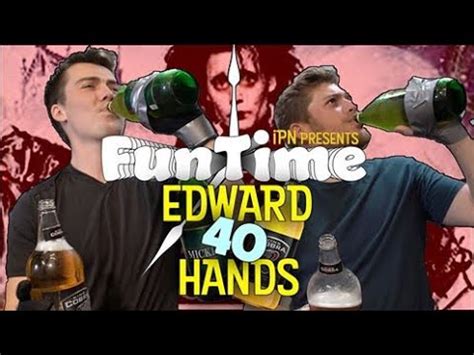 Fun Time Edward Hands Youtube