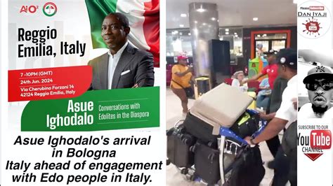 Asue Ighodalo S Arrival In Bologna Italy Ahead Of Engagement With Edo