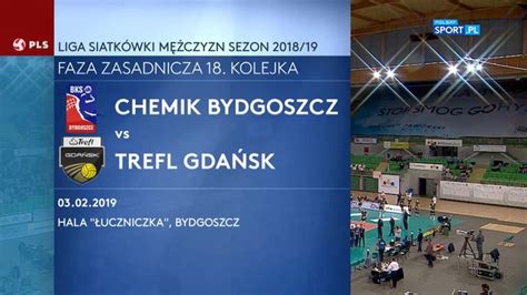 Chemik Bydgoszcz Trefl Gdańsk 0 3 Skrót meczu Polsat Sport