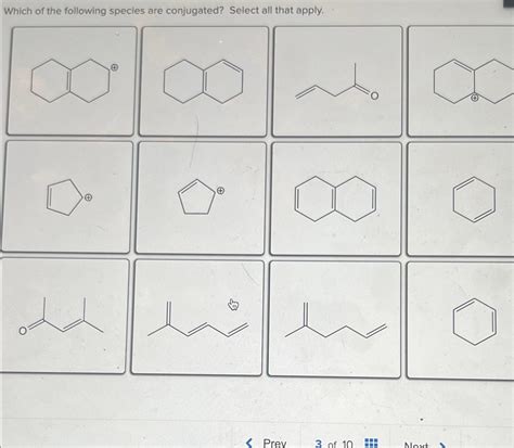 Solved Which Of The Following Species Are Conjugated Select Chegg