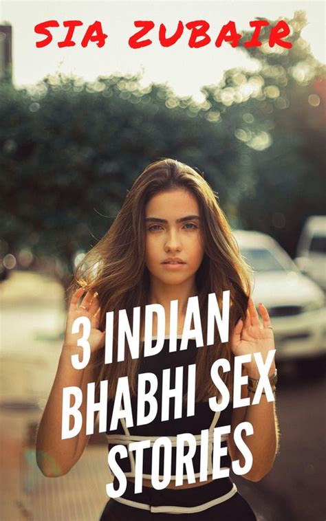 3 Indian Bhabhi Sex Stories Ebook Sia Zubair 9781005947828 Boeken