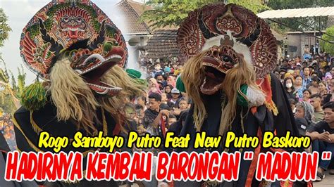 HADIRNYA KEMBALI BARONGAN MADIUN ROGO SAMBOYO PUTRO Ft NEW PUTRO