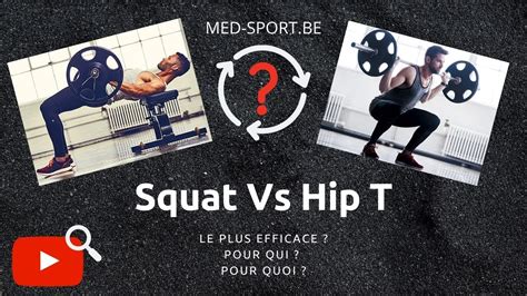 Squat Vs Hip Thrust Le Plus Efficace Est YouTube