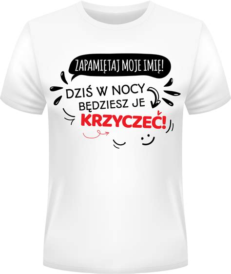 Koszulka Koszulka M Ska Zapami Taj Moje Imi Bia A Mieszne T Shirty