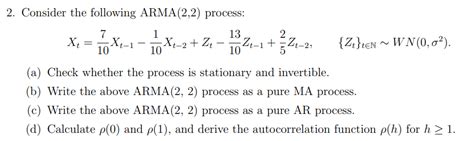 Solved 2 Consider The Following ARMA 2 2 Process Chegg