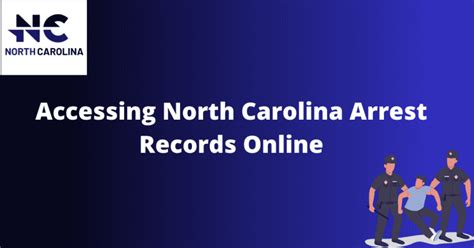 Understanding Nc Arrest Records A Comprehensive Guide Nc Arrests