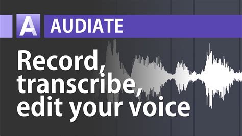 Audiate By Techsmith First Look Record Transcribe And Edit Your Voice