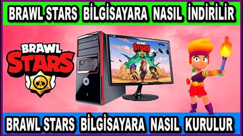 Brawl Stars Bilgisayara Nasıl İndilir Brawl Stars Bilgisayarda Nasıl