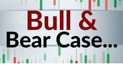 The Bull And Bear Case Explained Youtube