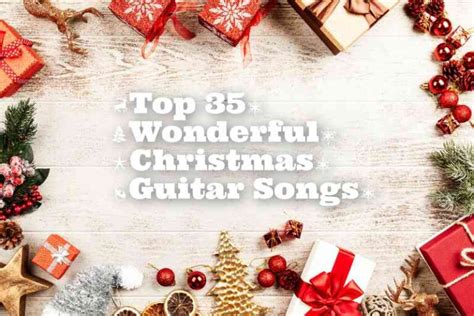 Top 35 Wonderful Christmas Guitar Songs - GUITARHABITS