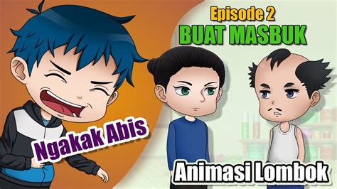 Sasamasi Eps Buat Masbuk Animasi Pendek Bahasa Sasak Youtube