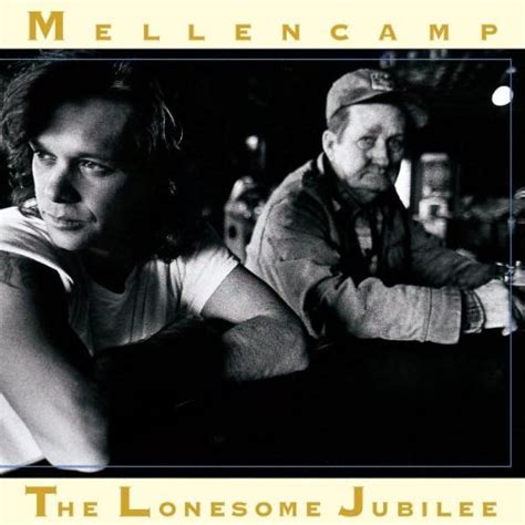 The Lonesome Jubilee Studio Album By John Cougar Mellencamp Best