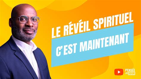 Le R Veil Spirituel C Est Maintenant Pens E Du Jour