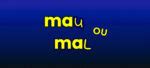 Mal ou mau: entenda a diferença e use corretamente