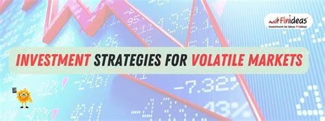 Investment Strategies For Volatile Markets