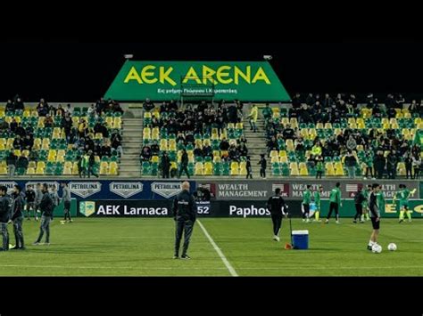 Inside Matchday Aek Laranaka Pafos Fc Youtube