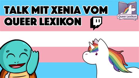 Talk Mit Xenia Vom Queer Lexikon Twitch Charity Stream Vom