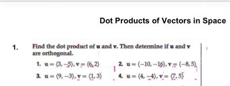 Solved Dot Products Of Vectors In Space Find The Dot Product