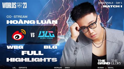 Full Highlights Wbg Vs Blg V Ng B N K T Cktg Youtube