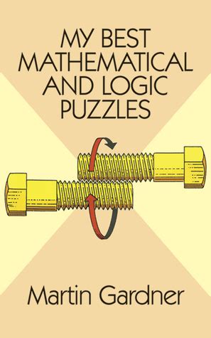 My Best Mathematical and Logic Puzzles by Martin Gardner