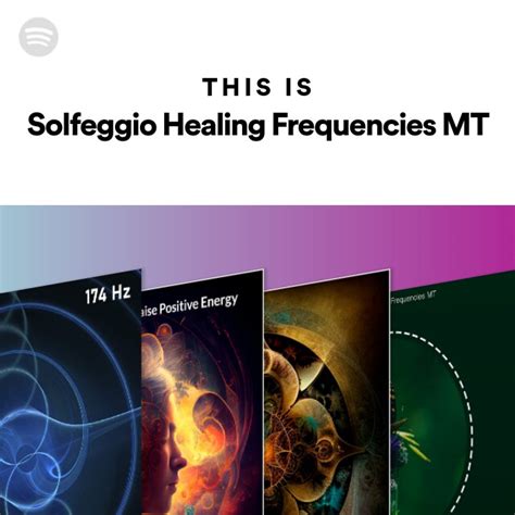 This Is Solfeggio Healing Frequencies Mt Playlist By Spotify Spotify