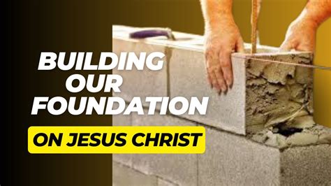 Building Our Foundation On Jesus Santosh Poonen Youtube