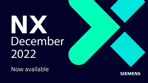 NX December 2022 Release | Now Available!