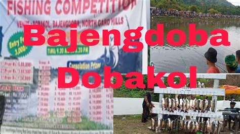 Fishing Competition Bajengdoba Dobakol Mande Bangjok Youtube