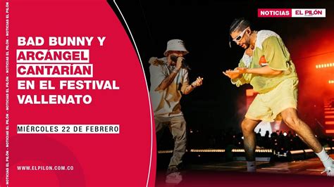 Bad Bunny y Arcángel cantarían en el Festival Vallenato YouTube