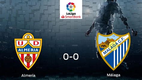 Almería Málaga Resultado resumen y goles en directo del partido de