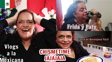 Vlog Chismetime Vengan A Divertirse Jajaja Ma Ana Me Voy Torta