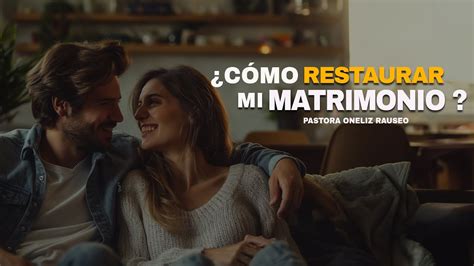 Cómo restaurar mi matrimonio YouTube