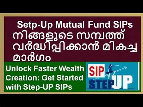 Unlock Faster Wealth Creation Get Started With Step UP SIPs Sip