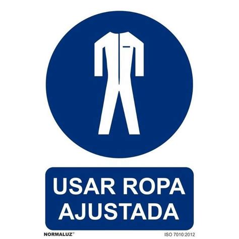 SEÑAL OBLIGATORIO USAR ROPA AJUSTADA PVC