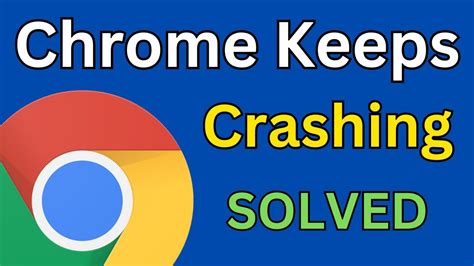 How To Fix Google Chrome Keeps Crashing Problem Chrome Keeps Closing