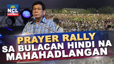 Hakbang Ng Maisug Prayer Rally Sa Bulacan Wala Nang Makakahadlang