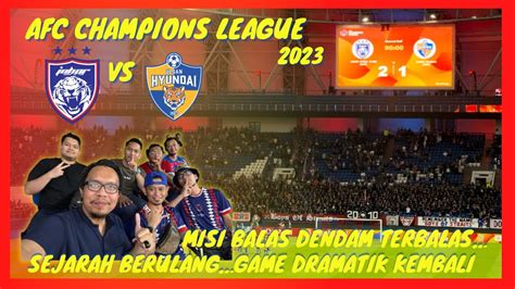 Jdt Vs Ulsan Hyundai Misi Balas Dendam Terbalas Tiang Gol