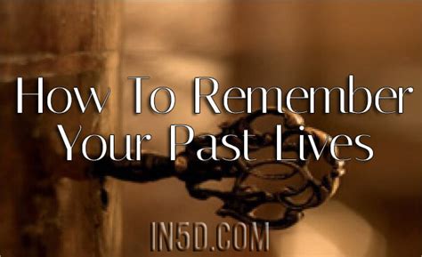 How To Remember Your Past Lives In5d