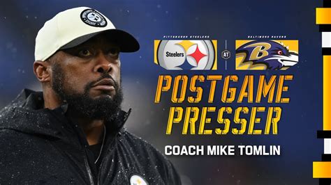 Coach Mike Tomlin Postgame Press Conference Week 18 At Ravens