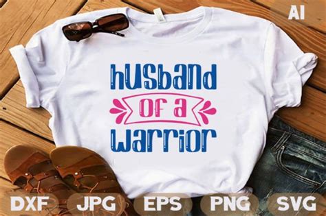 Husband Of A Warrior Graphic By Designstore Creative Fabrica