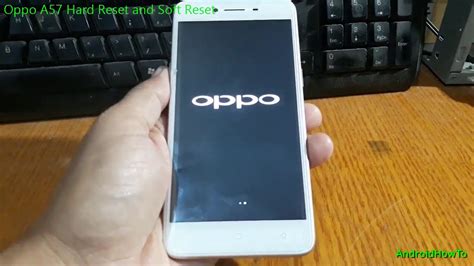 Oppo A57 Hard Reset And Soft Reset YouTube