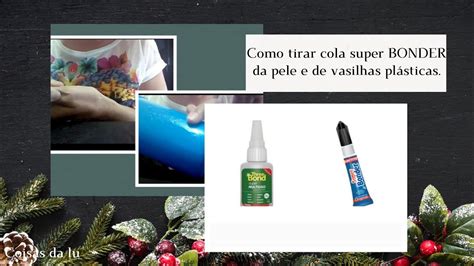 Como Remover Cola Super Bonder Da Pele E De Vasilhas Pl Sticas Youtube