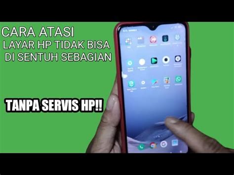 Layar Hp Tidak Bisa Di Sentuh Sebelah Cara Mengatasi Hp Tidak Bisa Di