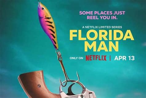 Florida Man Release Date Cast Plot And Everything We Know Far